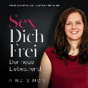 SEX DICH FREI - Der neue Liebestrend