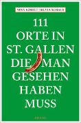 111 Orte in St. Gallen, die man gesehen haben muss