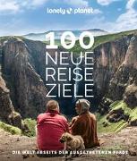 Lonely Planet Bildband 100 neue Reiseziele