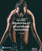 Anatomie et physiologie humaines, 11e éd. - Manuel + Éd. en ligne + Multimédia (60 moins)