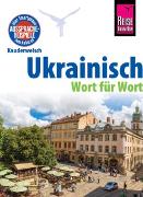 Ukrainisch - Wort für Wort: Kauderwelsch-Sprachführer von Reise Know-How