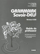 Grammaire savoir-DELF A1/B2. Corrigés. Lehrermaterial