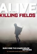 Alive in the Killing Fields: Surviving the Khmer Rouge Genocide (History (World))