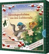 Der kleine Siebenschläfer: Adventsgeschichten aus dem Lichterwald