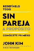 Single On Purpose \ Sin pareja a proposito (Spanish edition)