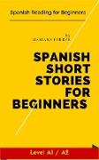 Spanish Short Stories for Beginners: Spanish Reading for Beginners (Learn Spanish with Stories, #1)